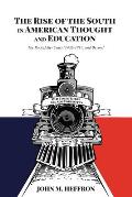 The Rise of the South in American Thought and Education: The Rockefeller Years (1902-1917) and Beyond