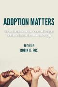 Adoption Matters: Teacher Educators Share Their Stories and Strategies for Adoption-Inclusive Curriculum and Pedagogy