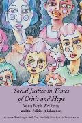 Social Justice in Times of Crisis and Hope: Young People, Well-Being and the Politics of Education