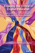 Engaging the Critical in English Education: Approaches from the Commission on Social Justice in Teacher Education