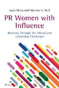PR Women with Influence: Breaking Through the Ethical and Leadership Challenges