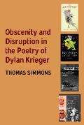 Obscenity and Disruption in the Poetry of Dylan Krieger