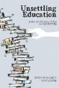 Unsettling Education: Searching for Ethical Footing in a Time of Reform