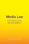 Media Law: A Practical Guide (Revised Edition)