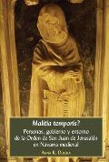 Malitia temporis?: Personas, gobierno y entorno de la Orden de San Juan de Jerusal?n en Navarra medieval