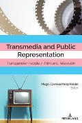 Transmedia and Public Representation: Transgender People in Film and Television
