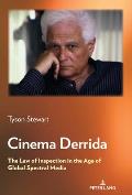 Cinema Derrida: The Law of Inspection in the Age of Global Spectral Media