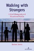 Walking with Strangers: Critical Ethnography and Educational Promise