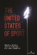 The United States of Sport: Media Framing and Influence of the Intersection of Sports and American Culture