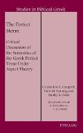 The Perfect Storm: Critical Discussion of the Semantics of the Greek Perfect Tense Under Aspect Theory