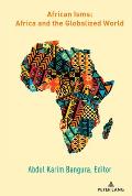 African Isms: Africa and the Globalized World