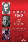 Theory of Power: Marx, Foucault, Neo-Zapatismo