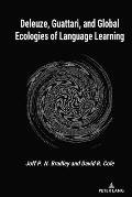 Deleuze, Guattari, and Global Ecologies of Language Learning