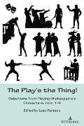The Play's the Thing!: Selections from Playing Shakespeare's Characters, Vols. 1-4