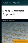 Childs' Canonical Approach: A Critical Assessment