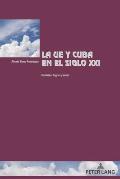 La UE y Cuba en el siglo XXI: cambios, logros y retos