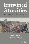 Entwined Atrocities: New Insights into the U.S.-Japan Alliance