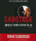 Sabotage: America's Enemies Within the CIA