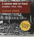 A Savage War of Peace: Algeria 1954-1962