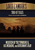 Louis LAmours Trio of Tales McQueen of the Tumbling K Big Medicine & Dutchmans Flat