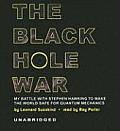 The Black Hole War: My Battle with Stephen Hawking to Make the World Safe for Quantum Mechanics