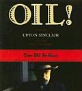 Oil Unabridged There Will Be Blood Movie Tie In Edition