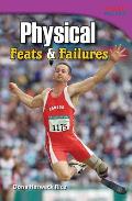 Physical: Feats & Failures