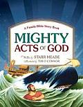 Mighty Acts of God A Family Bible Story Book