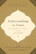 Understanding the Times New Testament Studies in the 21st Century Essays in Honor of D A Carson on the Occasion of His 65th Birthday
