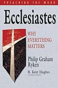 Ecclesiastes Why Everything Matters