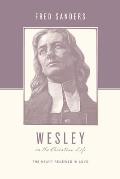 Wesley On The Christian Life The Heart Renewed In Love