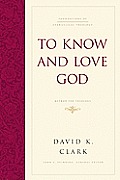 To Know and Love God: Method for Theology (Hardcover)