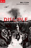 Disciple Getting Your Identity from Jesus