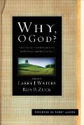 Why, O God?: Suffering and Disability in the Bible and the Church