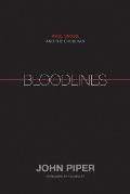 Bloodlines: Race, Cross, and the Christian