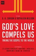 Gods Love Compels Us Taking the Gospel to the World