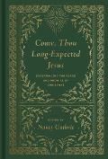 Come, Thou Long-Expected Jesus: Experiencing the Peace and Promise of Christmas (Redesign)