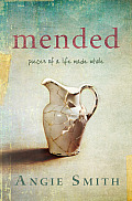 Mended Pieces of a Life Made Whole