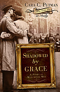 Shadowed by Grace A Story of Monuments Men