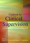 Casebook for Clinical Supervision: A Competency-Based Approach