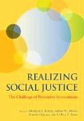 Realizing Social Justice The Challenge of Preventive Interventions