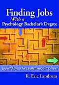 Finding Jobs with a Psychology Bachelor's Degree: Expert Advise for Launching Your Career