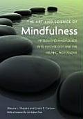 Art & Science of Mindfulness Integrating Mindfulness Into Psychology & the Helping Professions