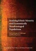 Studying Ethnic Minority and Economically Disadvantaged Populations: Methodological Challenges and Best Practices