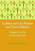 Lesbian & Gay Parents & Their Children Research on the Family Life Cycle