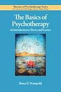 Basics Of Psychotherapy An Introduction To Theory & Practice