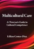 Multicultural Care: A Clinician's Guide to Cultural Competence