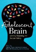 Adolescent Brain Learning Reasoning & Decision Making