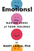 Emotions Making Sense of Your Feelings