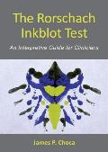 The Rorschach Inkblot Test: An Interpretive Guide for Clinicians